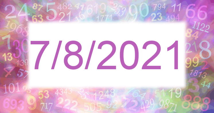 Numerology of date 7/8/2021