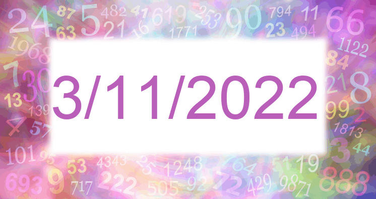 Numerology of date 3/11/2022