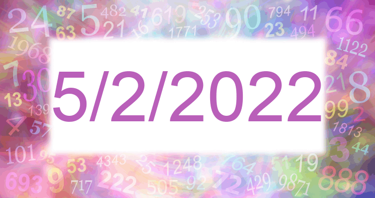 Numerology of date 5/2/2022