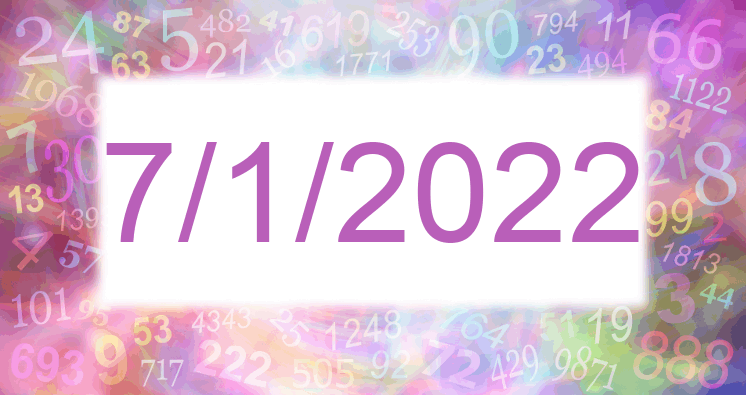 Numerology of date 7/1/2022