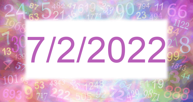 Numerology of date 7/2/2022