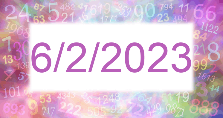 Numerology of date 6/2/2023