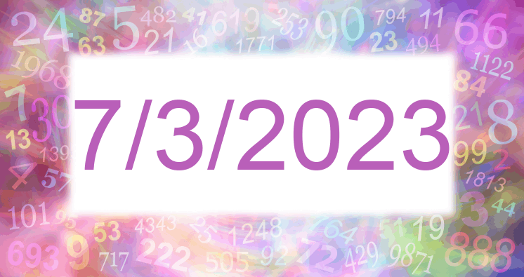 Numerology of date 7/3/2023