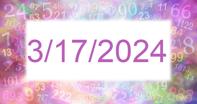 Numerology of date 3/17/2024