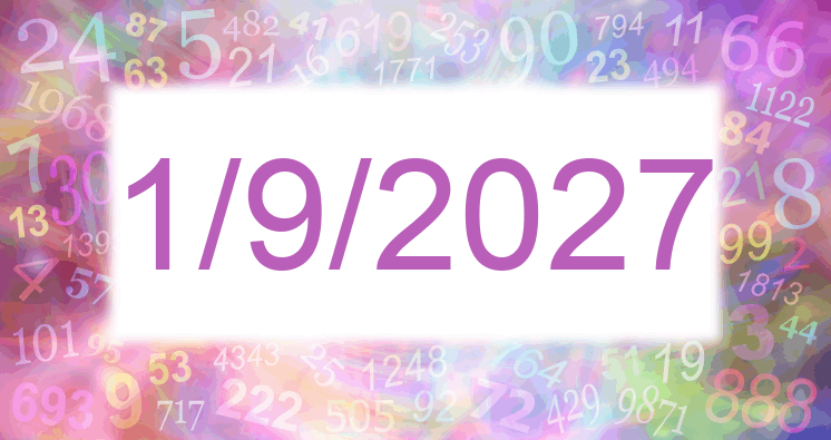 Numerology of date 1/9/2027