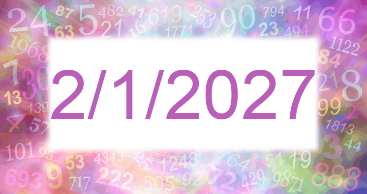 Numerology of date 2/1/2027