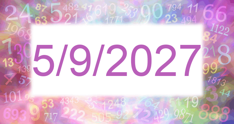 Numerology of date 5/9/2027