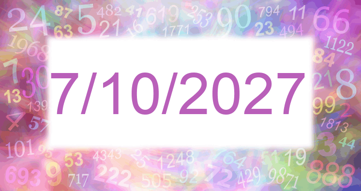 Numerology of date 7/10/2027
