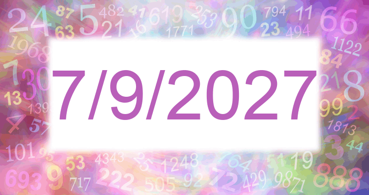 Numerology of date 7/9/2027