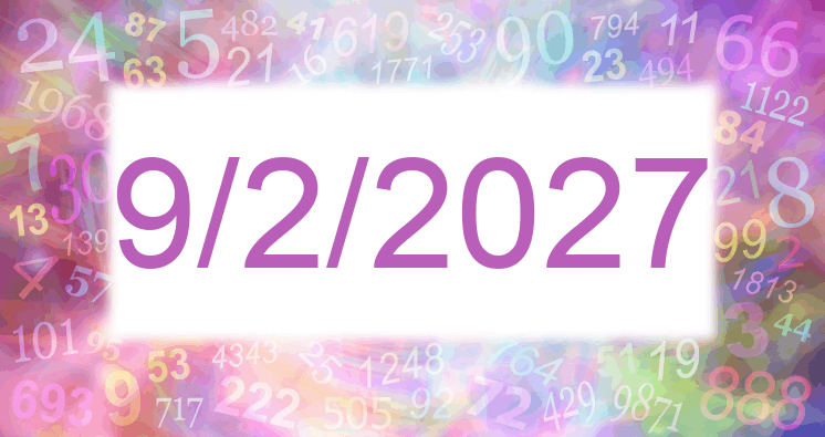Numerology of date 9/2/2027