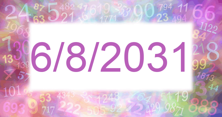 Numerology of date 6/8/2031