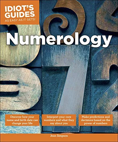 The Complete Idiot’s Guide to Numerology by Jean Simpson