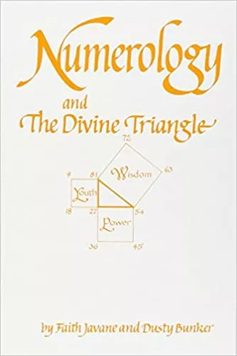 Numerology and the Divine Triangle by Faith Javane and Dusty Bunker